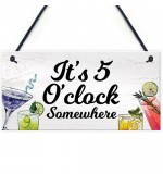 FP - 200X100 - Funny Its 5 O Clock Somewhere Alcohol Sign