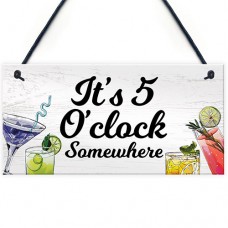 FP - 200X100 - Funny Its 5 O Clock Somewhere Alcohol Sign