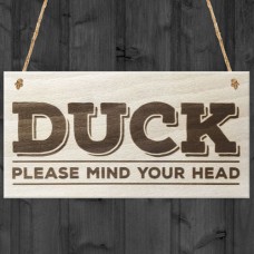 WOODEN PLAQUE - Duck - Please Mind Your Head