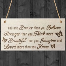 WOODEN PLAQUE - 200x100 - Braver Stronger Beautiful and Loved