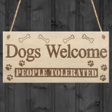 WOODEN PLAQUE - 200x100 - Dogs Welcome People Tolerated