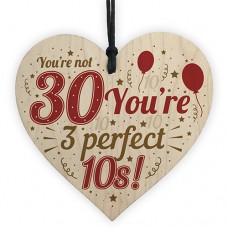 WOODEN HEART - 100mm - 30th Birthday 3 Perfect 10s